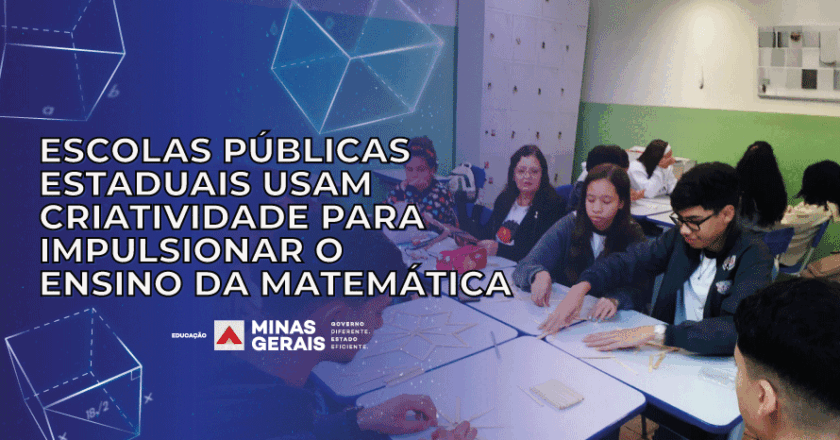Escolas públicas estaduais usam criatividade para impulsionar o ensino da Matemática