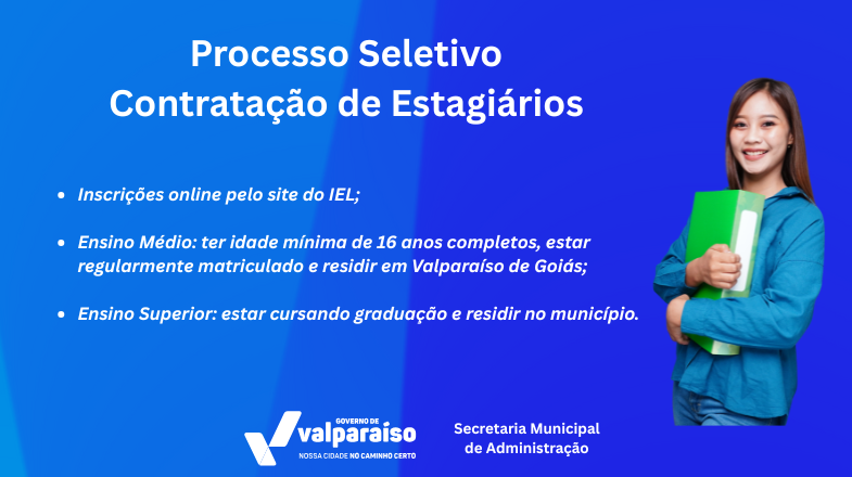 PREFEITURA DE VALPARAÍSO ABRE PROCESSO SELETIVO PARA CONTRATAÇÃO DE ESTAGIÁRIOS