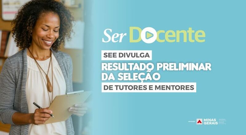 Resultado preliminar do Ser Docente é divulgado pela Secretaria de Educação