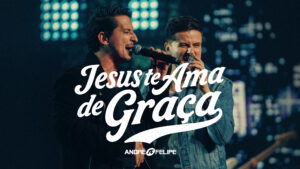 André e Felipe completam EP “Estações” com a canção “Jesus Te Ama De Graça”