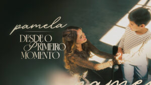 Pamela emociona ao revisitar “Desde O Primeiro Momento” em homenagem especial ao Dia das Mães