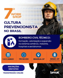 Senac-DF promove 7º Workshop Cultura Prevencionista no Brasil com foco na valorização do Bombeiro Civil Técnico