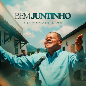 Fernandes Lima lança a canção “Bem Juntinho”, um convite à permanência em Cristo