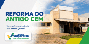 Prefeitura de Valparaíso inicia reforma do antigo CEM para ampliar e fortalecer o atendimento do Opera Val