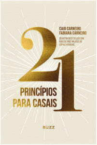 Caio e Fabiana Carneiro compartilham 21 princípios para fortalecer o casamento