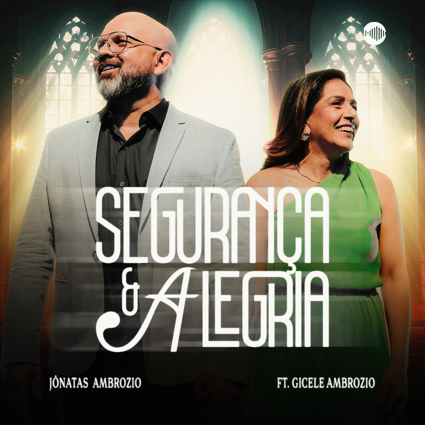 Jônatas Ambrozio lança a canção “Segurança e Alegria”, mais uma faixa do projeto “Preciosas Memórias”
