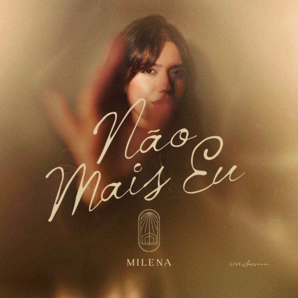 Milena lança “Não Mais Eu”: renúncia ao próprio “eu” para viver pela graça do Senhor