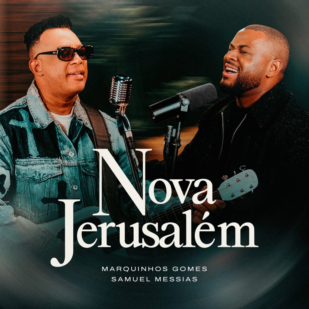 Marquinhos Gomes e Samuel Messias unem as vozes em dueto perfeito na canção “Nova Jerusalém”