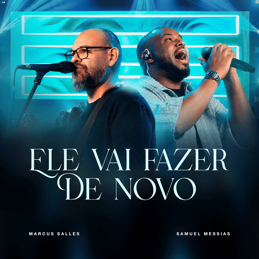 Marcus Salles lança a canção “Ele Vai Fazer de Novo” com a participação de Samuel Messias